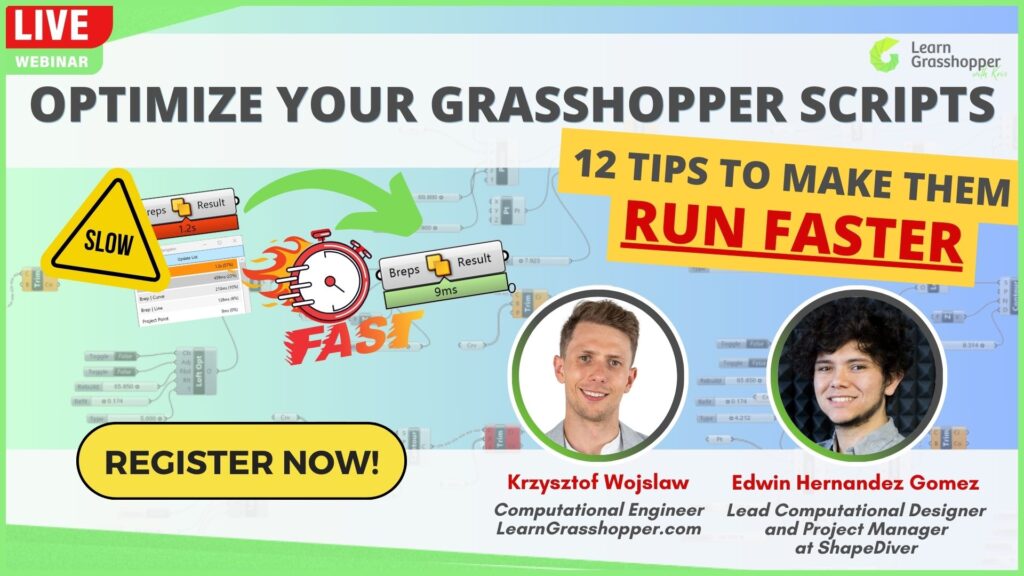 OPTIMIZE YOUR GRASSHOPPER SCRIPTS 12 Tips to Make them Run Faster